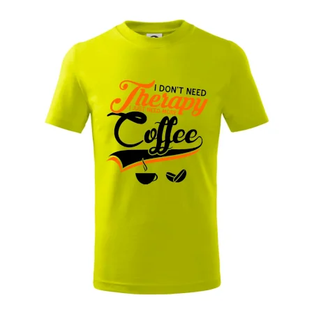 I don't need therapy coffee