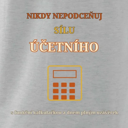 Nikdy nepodceňuj sílu účetního