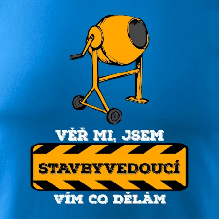 Vím co dělám stavbyvedoucí