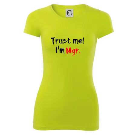 Trust me I´m  Mgr. / Věř mi jsem Magistr.