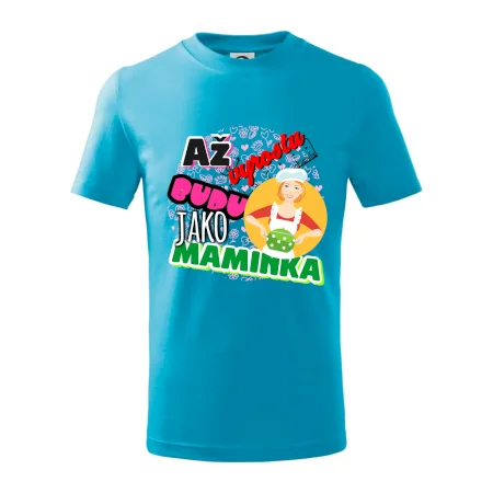 Až vyrostu budu jako maminka - kuchařka