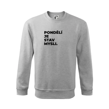 PONDĚLÍ JE STAV MYSLI.