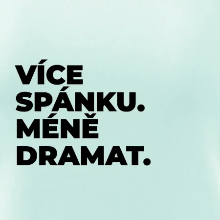 VÍCES PÁNKU. MÉNĚ DRAMAT.