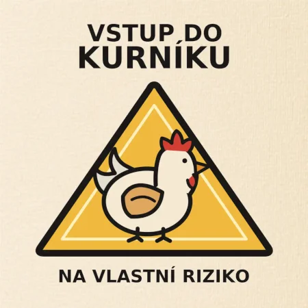 Vstup do kurníku na vlastní riziko