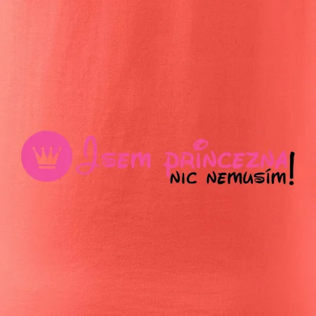 Jsem princezna, nic nemusím!¨