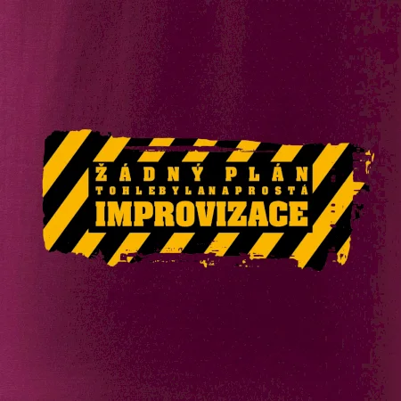 Žádný plán - improvizace