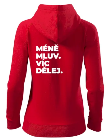 MÉNĚ MLUV. VÍC DĚLEJ.