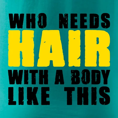 Who Needs Hair With A Body Like This