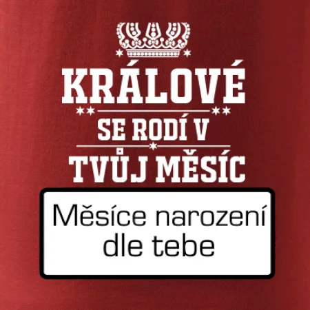 Králové se rodí - tvůj vlastní měsíc