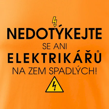 Nedotýkejte se ani elektrikářů na zem spadlých