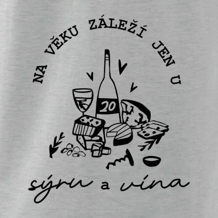 20 na věku záleží jen u sýru a vína