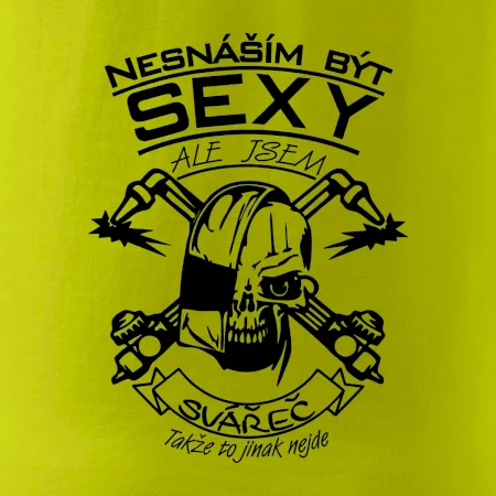 Nesnáším být sexy - svářeč