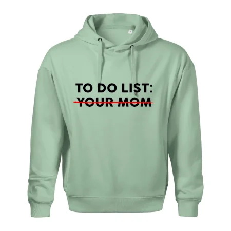 To do list: Your mom