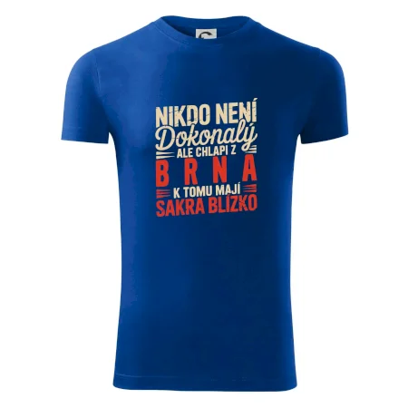 Nikdo není dokonalý ale chlapi z Brna k tomu mají sakra blízko