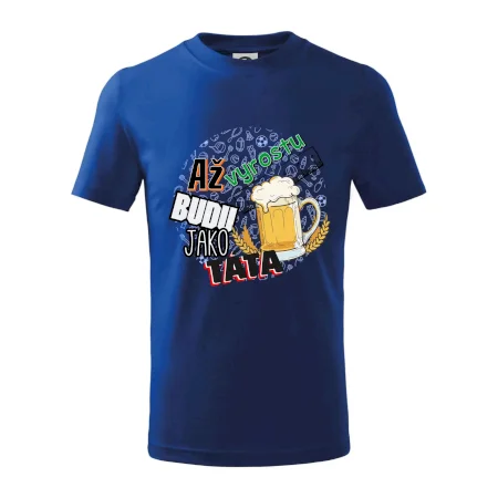 Až vyrostu budu jako táta - pivo