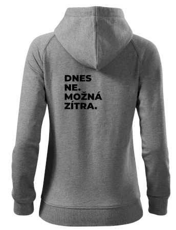 DNES NE. MOŽNÁ ZÍTRA.