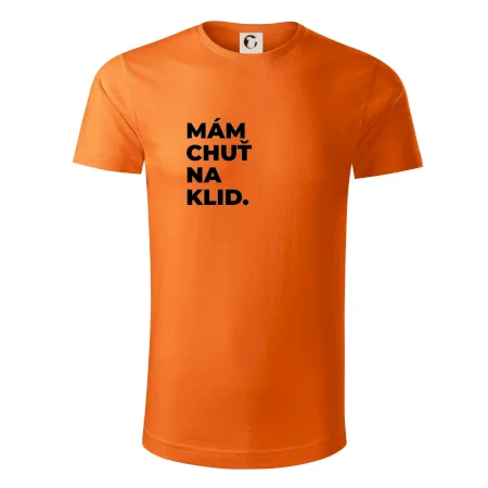 MÁM CHUŤ NA KLID.