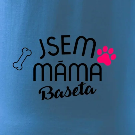 Jsem máma Baseta