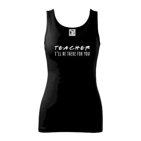 Teacher i'll be there for you