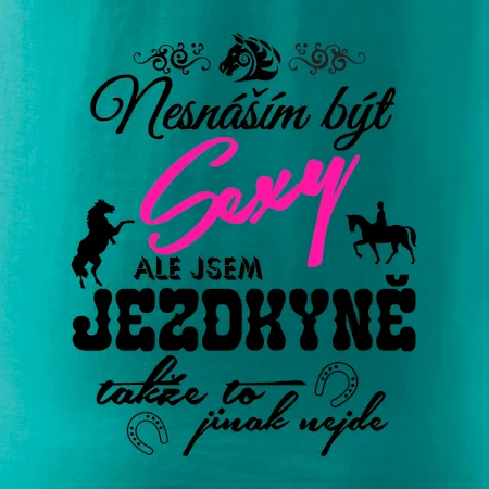 Nesnáším být sexy - jezdkyně