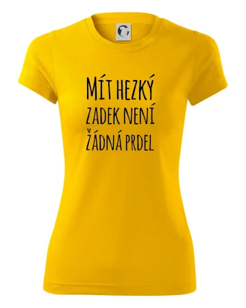Mít hezký zadek není žádná prdel