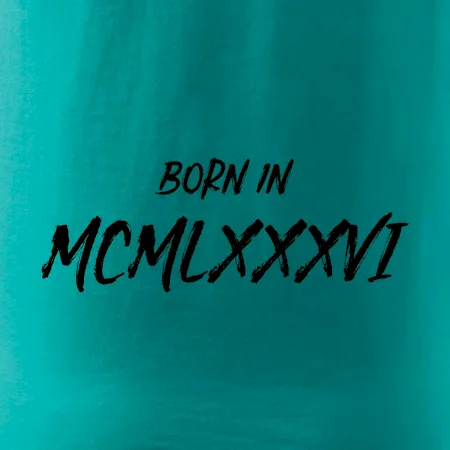 Born in - Římské číslo 1986