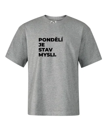 PONDĚLÍ JE STAV MYSLI.
