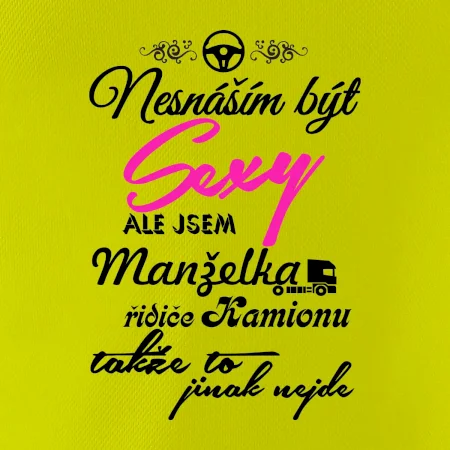 Nesnáším být sexy - manželka řidiče kamionu