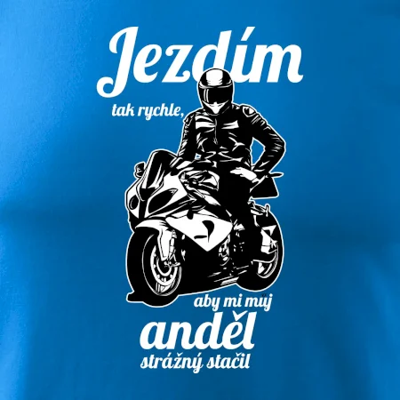 Silniční motorka - jezdím tak rychle, aby mi můj anděl strážný stačil