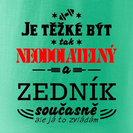 Je těžké být neodolatelný zedník