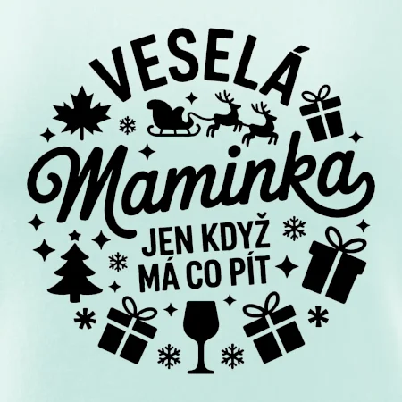 Veselá maminka jen když  má co pít