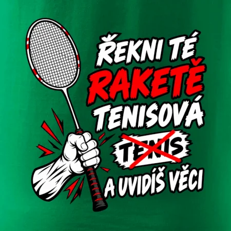 Badmintonová raketa není tenisová