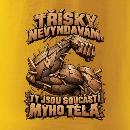 Třísky nevyndavám ty jsou součástí mýho těla - dřevěná paže