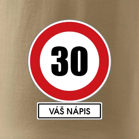 Dopravní značka - rychlost 30 - váš nápis