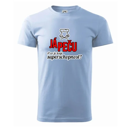 Já peču - tvoje superschopnost? rovný nápis