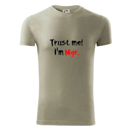 Trust me I´m  Mgr. / Věř mi jsem Magistr.