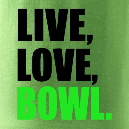 Live, Love, Bowl