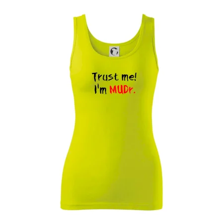 Trust me I´m  MUDr. / Věř mi jsem MUDR.