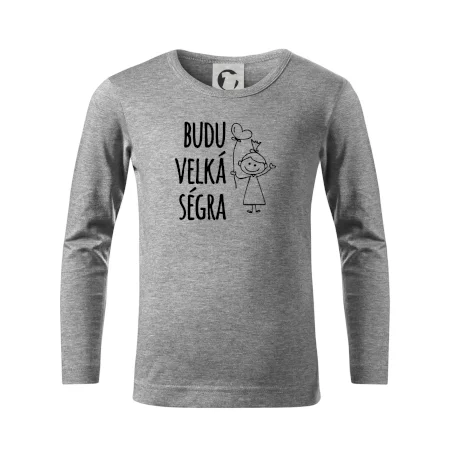 Budu velká ségra