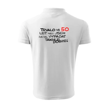 Trvalo mi 50 let než jsem začal vypadat takhle dobře