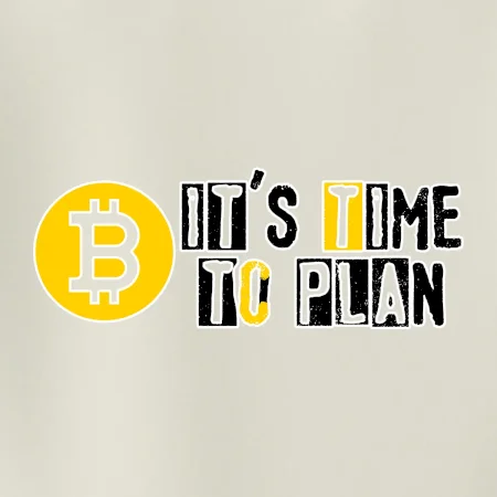It's time to plan bitcoin
