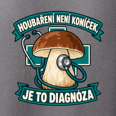 Houbaření není koníček, je to diagnóza