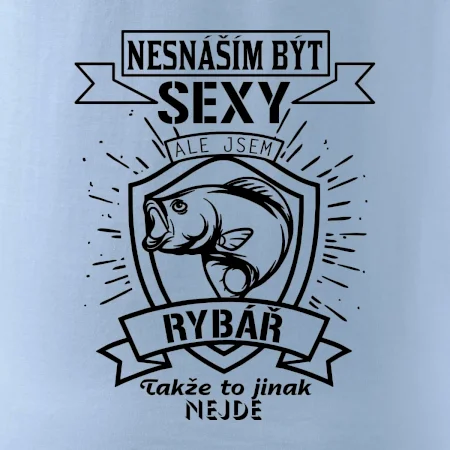 Nesnáším být sexy - rybář