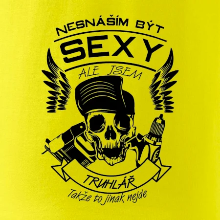 Nesnáším být sexy - truhlář