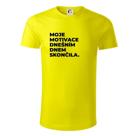 MOJE MOTIVACE DNEŠNÍM DNEM SKONČILA.