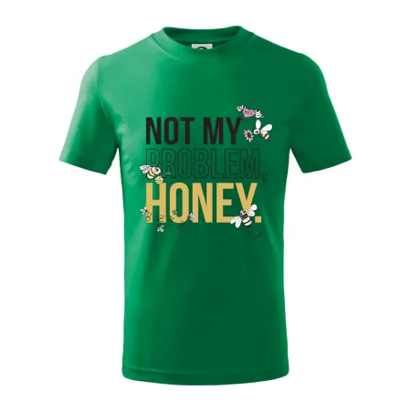 Not my problem, honey