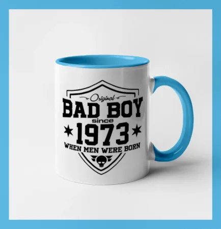 Bad boy since 1973