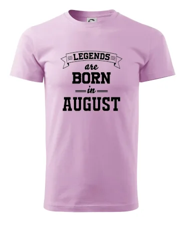 Legends are born in August