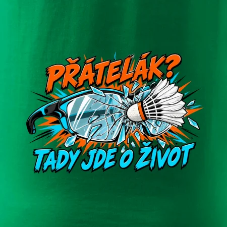 Badminton přátelák o život
