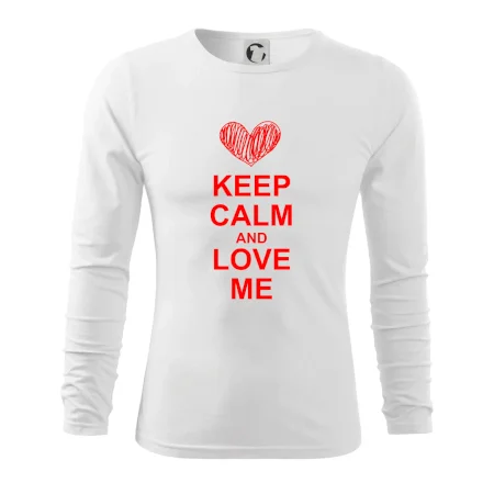 Keep calm and love me